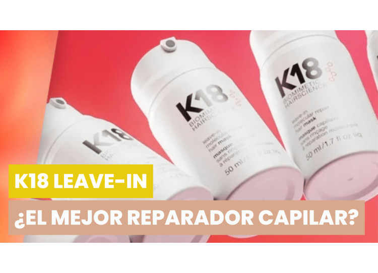 K18: qué es, cómo funciona y para quién está realmente recomendado